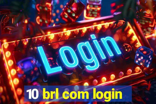 10 brl com login